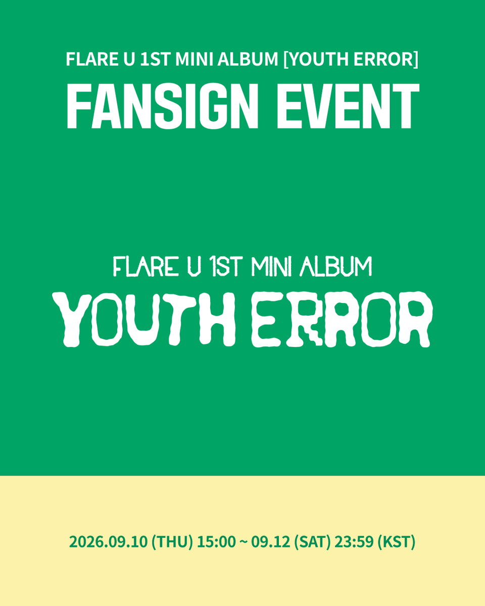 Ktown4u_main's tweet photo. [✍️] #FLAREU #플레어유
FLARE U 1st Mini Album [YOUTH ERROR]
#케타포 대면/1:1 영상통화 사인회 오픈

💚대면 사인회 응모자 전원, 
Ktown4u 단독 미공개 셀카 포토카드 마법학교 Ver. 4종 중 1종 랜덤 증정 (1:1)
💛1:1 영상통화 사인회 응모자 전원, 
Ktown4u 단독 미공개 셀카 포토카드 이라이라 Ver. 4종 중 1종 랜덤 증정 (1:1)
💚대면 사인회 당첨자 중 2명 추첨, 친필 낙서 사인 폴라로이드 1매 증정 (랜덤)
💛1:1 영상통화 사인회 당첨자 중 2명 추첨, 친필 낙서 사인 폴라로이드 1매 증정 (응모 멤버)

📅 2026.09.10 (목) 15:00 ~ 2026.09.12 (토) 23:59 (KST)

케이타운포유 [Ktown4u]
* Global : 🔗https://t.co/6BTNQGIA8J
* KR : 🔗https://t.co/thR3X3gNla
* JP : 🔗https://t.co/uVEQmW2yBp
* CN : 🔗https://t.co/M6ba8ISGM7

#FLAREU #플레어유
#YOUTH_ERROR 
#Ktown4u_event