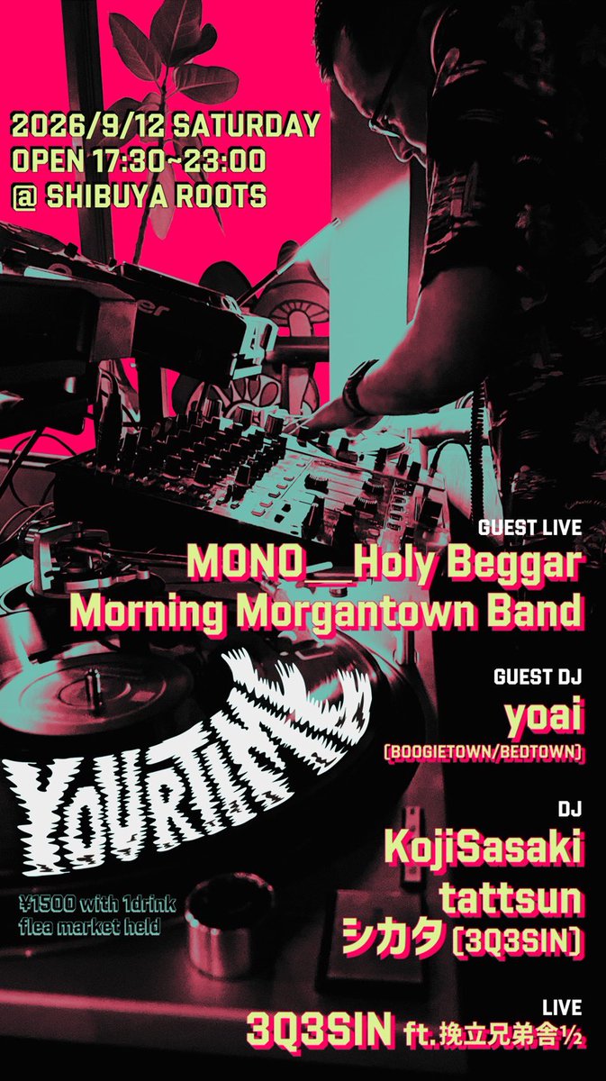 yowieeeee's tweet photo. 長いお付き合いのYOURTIME参加します！

【YOURTIME】
2026/9/12土　17~23時
@ 渋谷ROOTS
¥1500 1d付

GUEST LIVE:
MONO＿Holy Beggar　
Morning Morgantown Band

GUEST DJ:yoai (BOOGIETOWN/BEDTOWN)

DJ:KojiSasaki　tattsun　シカタ(3Q3SIN)

LIVE ： 3Q3SIN ft. 挽立兄弟舎

フリマもある！ https://t.co/4oxnZjoldT