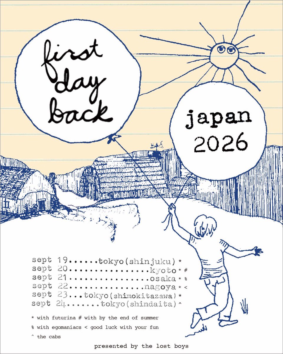 the_lost_boys's tweet photo. FIRST DAY BACK来日の京都、大阪、名古屋公演にゲストローカルバンドの追加です！何卒🙇‍♂️

THE LOST BOYS PRESENT
FIRST DAY BACK JAPAN 2026

📍 京都 NANO
🗓 2026年9月20日（日）
with futurina & by the end of summer 🆕

📍 東心斎橋 CONPASS
🗓 2026年9月21日（月・祝）
with futurina & egomaniacs 🆕

📍 名古屋 Stiffslack
🗓 2026年9月22日（火・祝）
with futurina & good luck with your fun 🆕

🎫 Tix
https://t.co/WfZ5PpN8hg
for overseas
https://t.co/rXRtL9YuY9