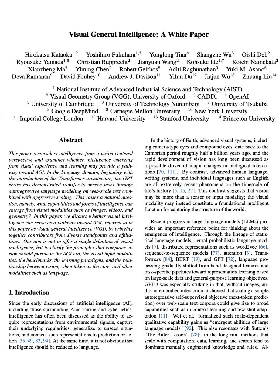 thesupermanmx's tweet photo. Researchers argues OpenAI and Anthropic will never get us to AGI.

21 top researchers from Stanford, Oxford, DeepMind, CMU & Meta released a paper saying LLMs are a dead end.

It’s called “Visual General Intelligence”. And it completely flips how we look at artificial intelligence.

For years, the playbook has been simple: feed mountains of web text into a Transformer, scale up the parameters, and watch reasoning emerge.

GPT proved language can take you far.

But text is fundamentally limited. It’s a compressed, human-abstracted symbol system. It lacks physics. It lacks geometry. It lacks the raw, unadulterated reality of the physical world.

The paper argues that true general intelligence cannot be built on words alone.

It requires a vision-centered foundation.

Instead of starting with language and translating pixels into text, the next generation of models must start with raw visual experience, images, spatial geometry, and continuous video.

Think about how humans learn. A baby understands gravity, permanence, and spatial reasoning long before it ever learns to string a sentence together.

Vision isn't just an input modality.

It is the core operating system of physical reality.

When models learn natively from visual streams and video dynamics, they don't just memorize text patterns. They learn physics. They learn cause and effect. They build a true internal model of the world.
