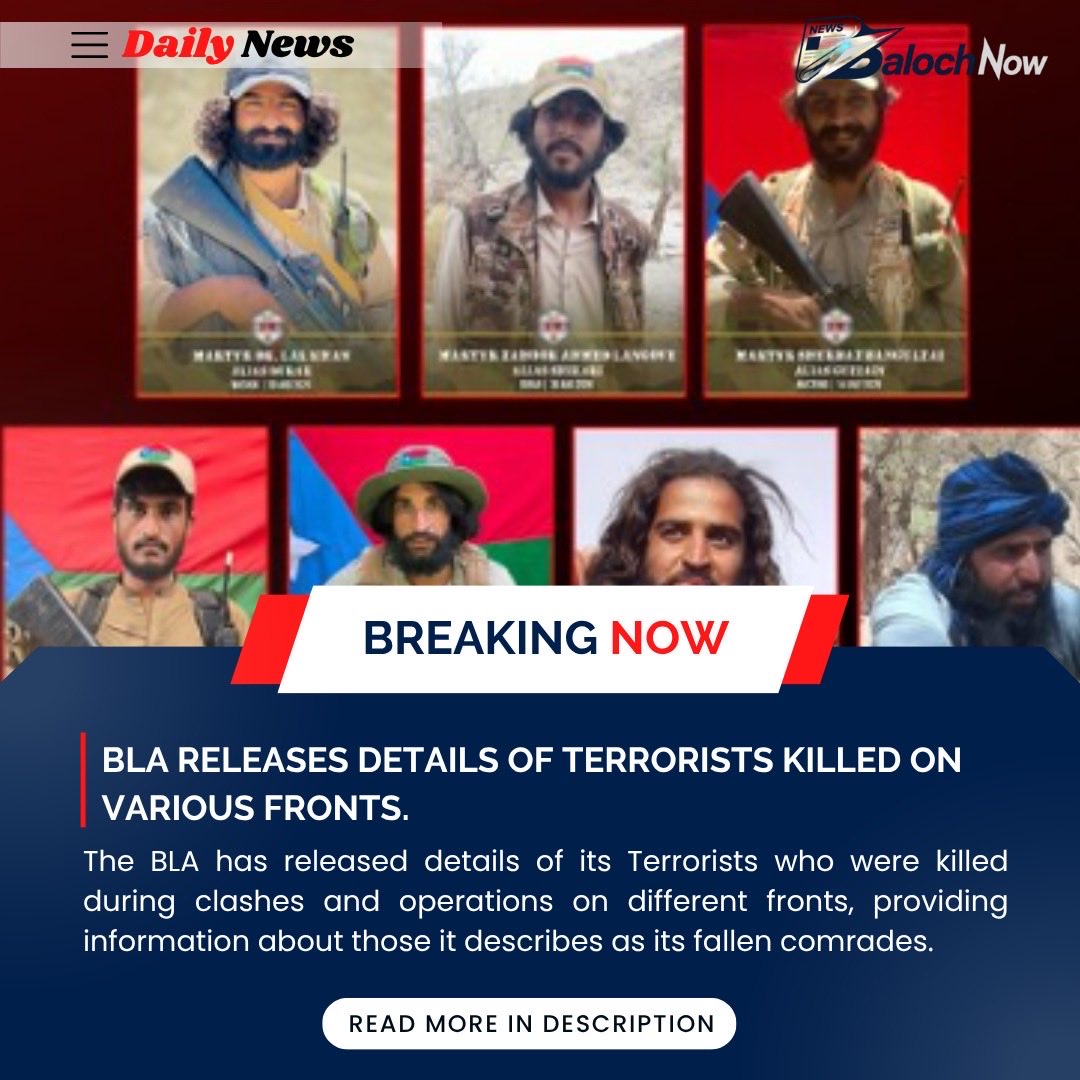 BalochNow's tweet photo. The Baloch Liberation Army (BLA) has released details and identification regarding several of its members killed during recent operations and armed clashes across different fronts. https://t.co/EqsoPRfo9j