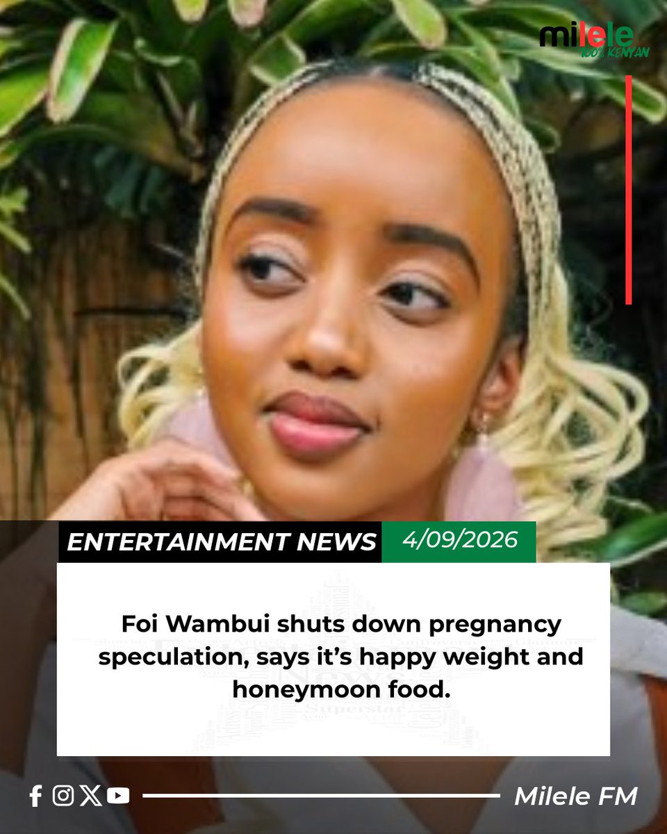 Milele_FM's tweet photo. Foi Wambui shuts down pregnancy speculation, says it’s happy weight and honeymoon food.
Learn More: https://t.co/WFQzD8APKP
#milele100percentkenyan https://t.co/ENWsqcJLsP