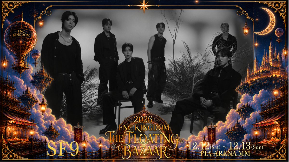 SF9_official_jp's tweet photo. ＼2026 FNC KINGDOM - THE FLOATING BAZAAR -／
各FC先行＆FNCオフィシャル先行お申込み受付は本日23:59まで!!📣

お申込みがまだ完了していない方は忘れずにご確認ください👀✔️

🎫お申込みはこちら
FC先行：https://t.co/7lRj5JlkkB
FNC先行：https://t.co/Zy7ueBDdMz

#FNCKINGDOM #SF9 https://t.co/LMgf0SmKCo