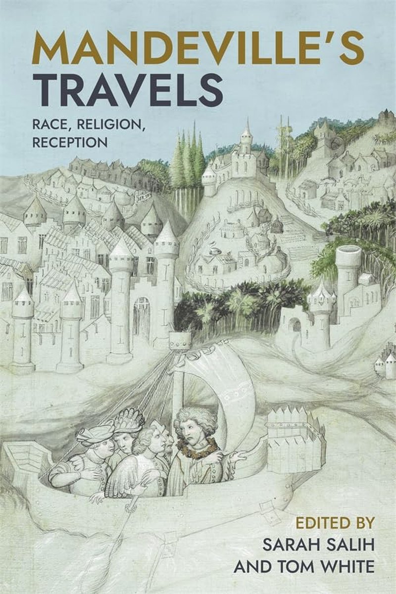 MedievalUpdates's tweet photo. Mandeville’s Travels: Race, Religion, Reception, eds. Sarah Salih, Tom White (@boydellbrewer, September 2026)
https://t.co/BkTifAP5om
https://t.co/sgpFoK6unP
#medievaltwitter #medievalstudies #medievalliterature https://t.co/eV3zEgHdO8