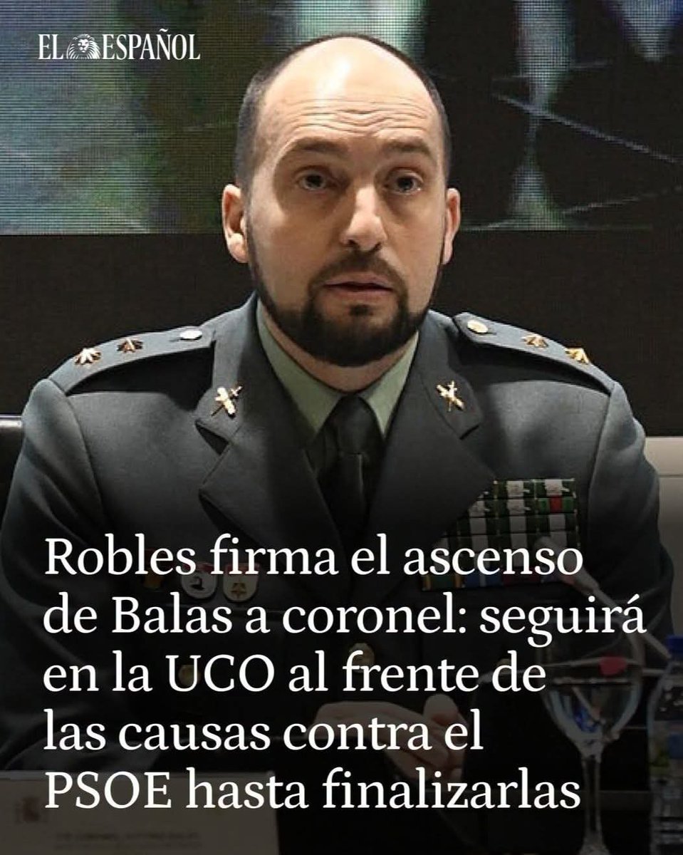 MqGuardiaCivil's tweet photo. Robles firma el ascenso de Balas a coronel: seguirá en la UCO al frente de las causas contra el PSOE hasta finalizarlas.

https://t.co/blhROe4s47 https://t.co/a0RPH5uaHT