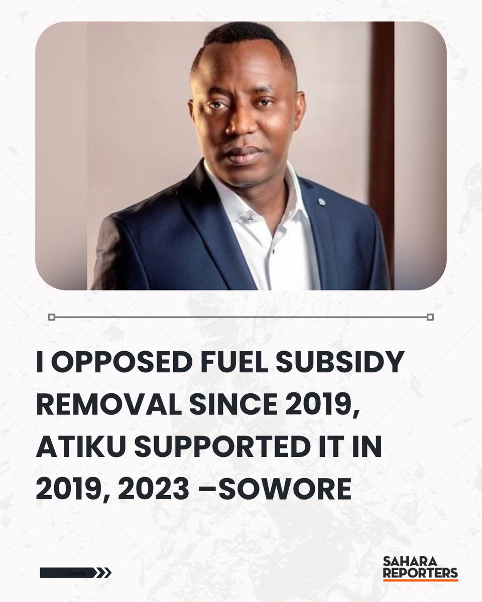 SaharaReporters's tweet photo. I Opposed Fuel Subsidy Removal Since 2019, Atiku Supported It In 2019, 2023 –Sowore | Sahara Reporters    https://t.co/FkZ4hrqGed https://t.co/pUTTre03TO