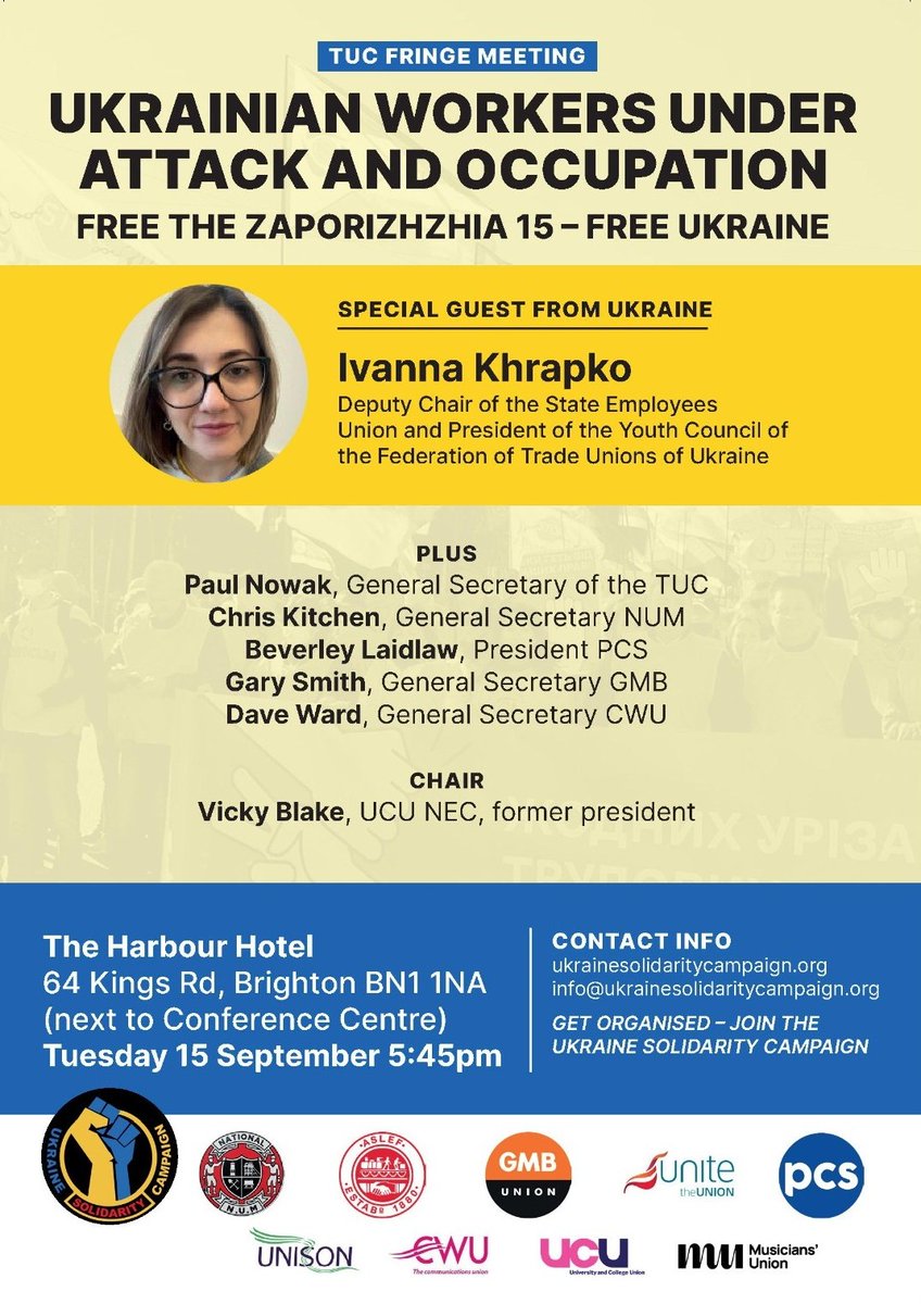 UkraineSol's tweet photo. Advert for our fringe meeting at TUC Congress in Brighton the week after next (5.45pm, 15 September, Harbour Hotel). Open to all - please join if you can:

UKRAINIAN WORKERS UNDER ATTACK AND OCCUPATION - FREE THE ZAPORIZHZHIA 15 - FREE UKRAINE

Speakers include Ivanna Khrapko https://t.co/cG9DfHdVf3