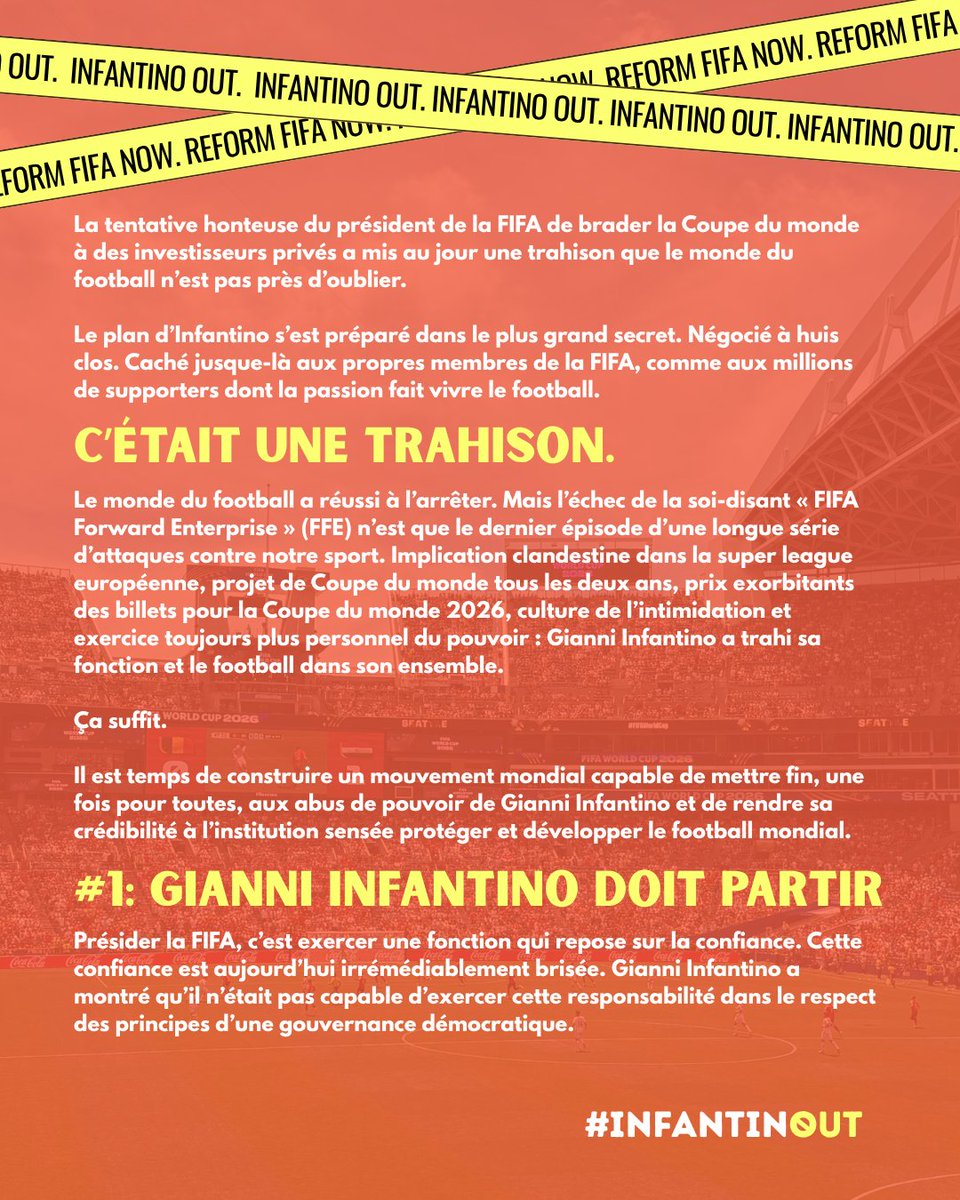 Graphique de campagne rouge avec des bandes de sécurité jaunes indiquant « Infantino Out » et « Reform FIFA Now ». Le texte affirme « C'était une trahison » et met en avant la revendication « #1 : Gianni Infantino doit partir », critiquant sa direction et appelant à sa démission. Inclut le hashtag #INFANTINOUT.