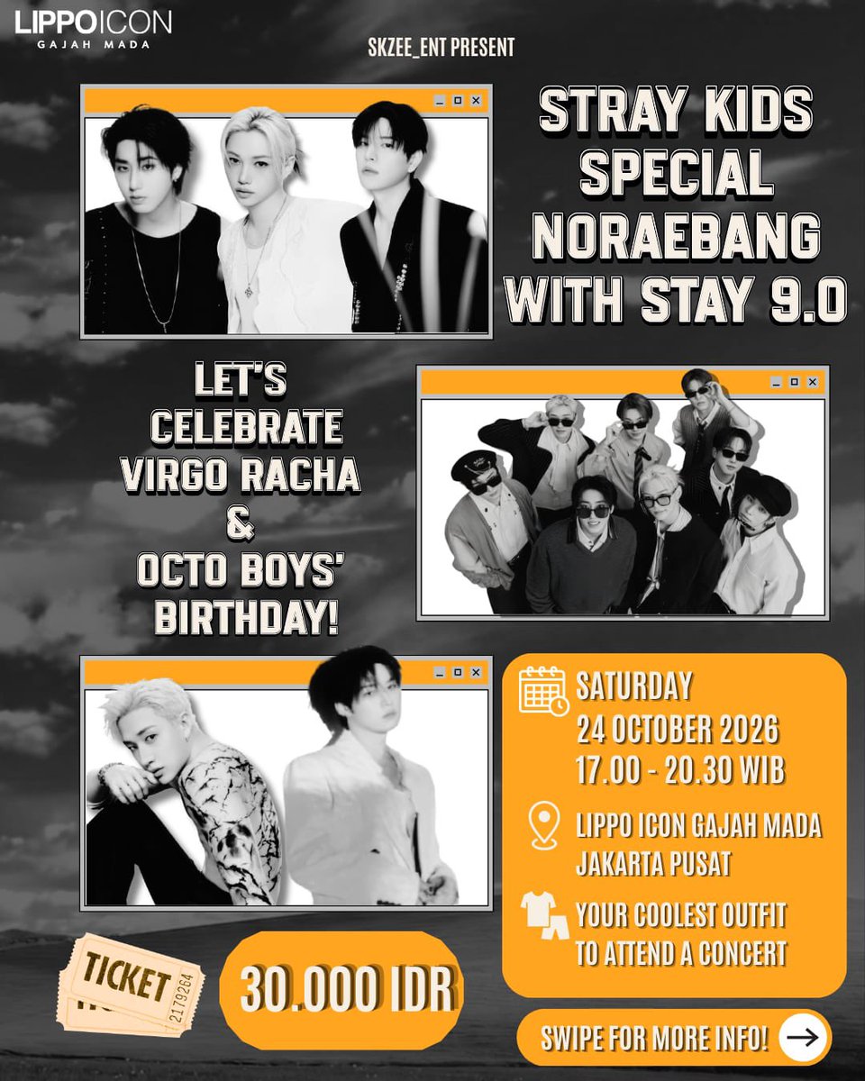 SKZEE_Ent's tweet photo. 𝑾𝒆 𝒂𝒓𝒆 '𝑹𝑼𝑵 𝑰𝑻 𝑱𝑨𝑲𝑨𝑹𝑻𝑨 '𝒇𝒐𝒓 𝒚𝒐𝒖...

✨Stray Kids Special Noraebang With STAY 9.0: Let's celebrate Virgo Racha &amp; Octo Boys' Birthday✨️

📅 24 October 2026
🕕 17.00–20.30 WIB
📍 Lippo Icon Gajah Mada
🎟️ 30K
🗓️ RSVP Open: 11 Sep'26

Save the date, STAY!🧡 https://t.co/SRCJS9guox
