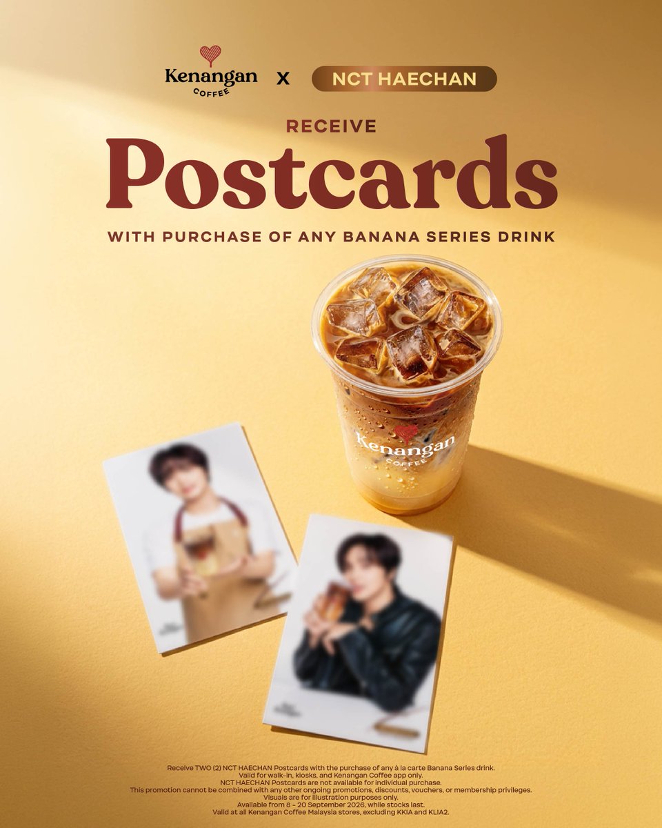 KenanganCoffee's tweet photo. NCT HAECHAN Postcards are dropping in 2 days! 💛
Your perfect pair is almost within reach ✨

T&C:
Receive TWO (2) NCT HAECHAN Postcards with the purchase of any à la carte Banana Series drink.
⁠Valid for walk-in, kiosks, and Kenangan Coffee app only.
NCT HAECHAN Postcards are not available for individual purchase.
This promotion cannot be combined with any other ongoing promotions, discounts, vouchers, or membership privileges.
Visuals are for illustration purposes only.
Available from 8 - 20 September 2026, while stocks last.
Valid at all Kenangan Coffee Malaysia stores, excluding KKIA and KLIA2.

#KenanganCoffee
#KenanganCoffeexNCTHAECHAN