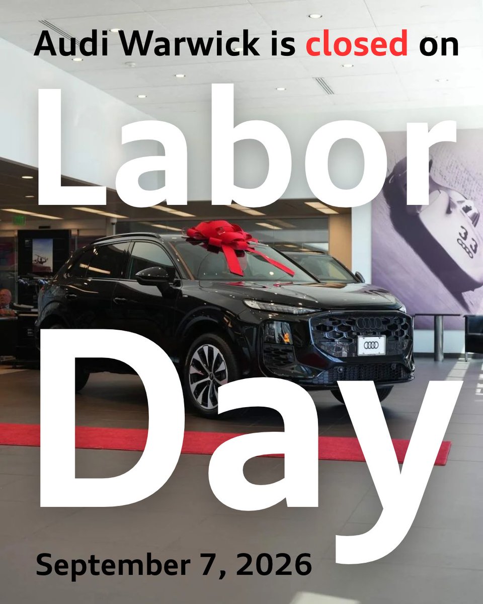 AudiWarwick's tweet photo. Audi Warwick is closed on Monday, September 7th, for Labor Day. Enjoy the long weekend! #AudiWarwick #Audi https://t.co/KvW3m7TgVe