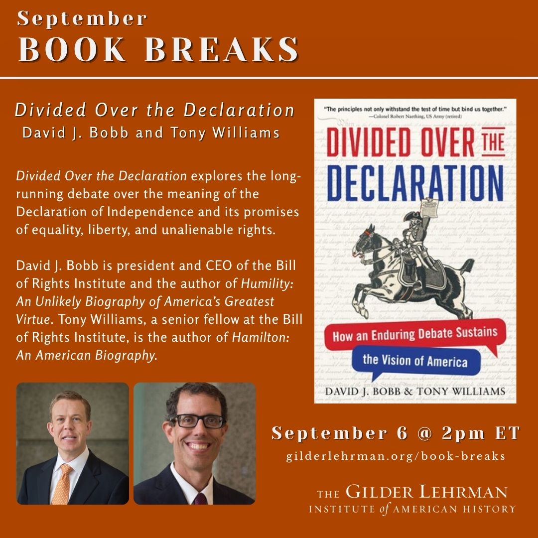 Gilder_Lehrman's tweet photo. 📖Sunday on #BookBreaks: David Bobb and Tony Williams discuss their new book, "Divided Over the Declaration." Join us September 6 at 2 pm ET! This is a free online program for history enthusiasts of all ages.
Register at https://t.co/ZuKHNJVb3Q https://t.co/WTt2Qe2hvW