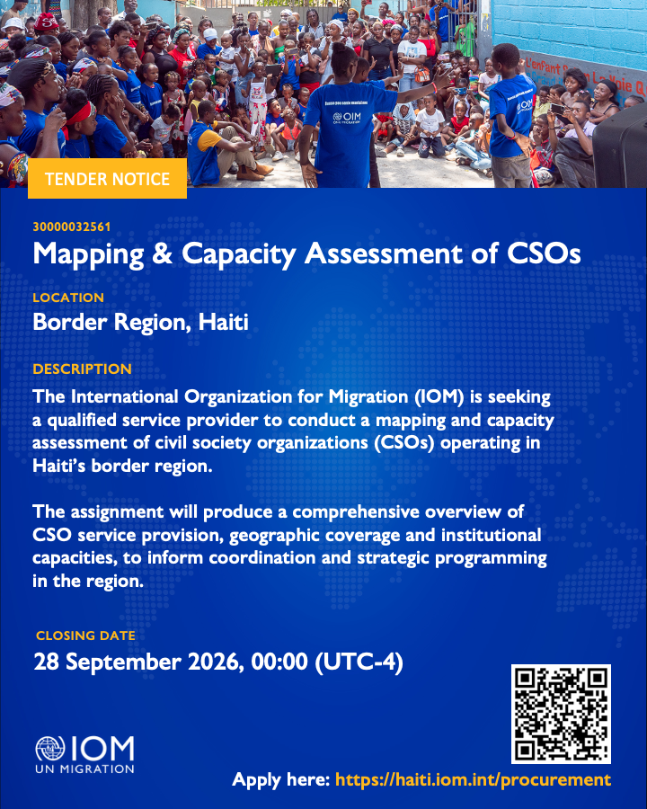 IOMHaiti's tweet photo. 📢 Tender notice

IOM is seeking a service provider to map and assess the capacities of civil society organizations in Haiti's border region.

Closing: 28 September 2026, 00:00 (UTC-4)

Apply here: https://t.co/0o0RBKBYFX https://t.co/fJZDhVv2mT