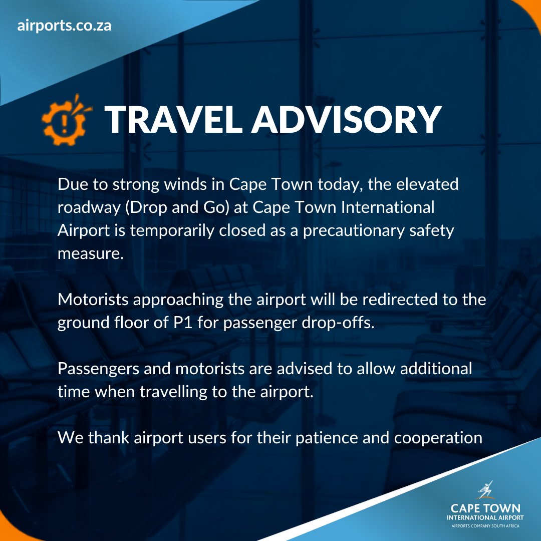 capetownint's tweet photo. TRAVEL ADVISORY: Due to strong winds in Cape Town today, the elevated roadway (Drop and Go) at Cape Town International Airport is temporarily closed as a precautionary safety measure. https://t.co/uPR76kjGsz