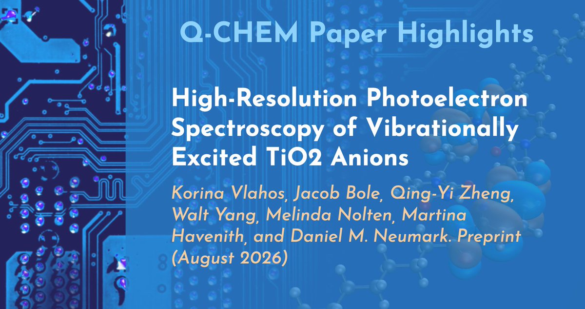 QChemSoftware's tweet photo. In this recent preprint, authors use Q-Chem's CCSD and ezFCF to help explain their experimentally-observed high-resolution photoelectron spectra for excited TiO2 anions. https://t.co/5ec0cuWB0P

Try spectroscopy features in Q-Chem 7: https://t.co/qkB9eRD0wW https://t.co/6Gg8zyZ3bW