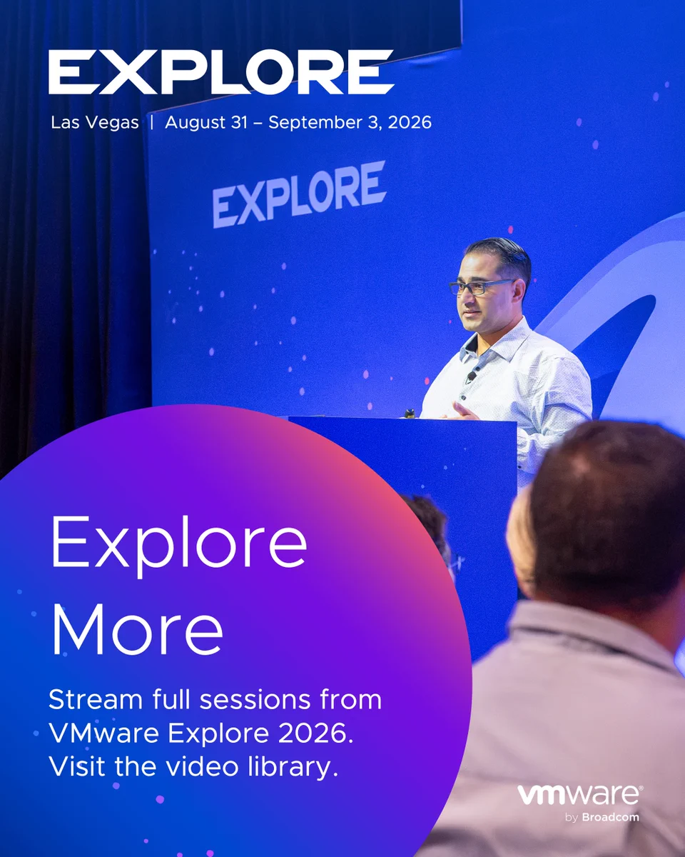 A person stands at a podium speaking at VMware Explore 2026 in Las Vegas. The backdrop displays "Explore" with event details. The text on the image reads: "Explore More. Stream full sessions from VMware Explore 2026. Visit the video library." VMware and Broadcom logos are present.