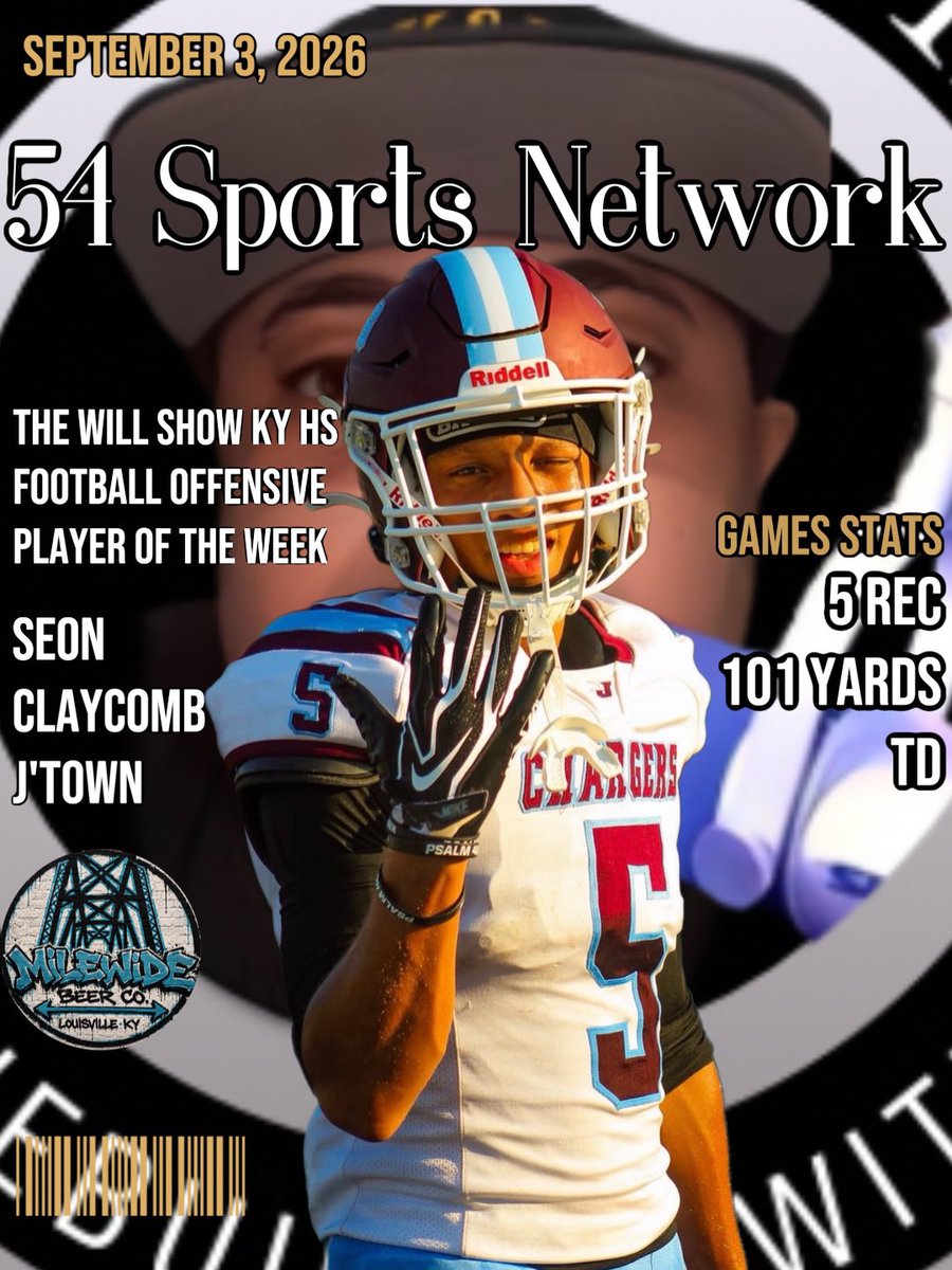 54SportsNetwork's tweet photo. The Will Show’s Ky HS #Football Offensive Player  of the Week, sponsored by @MileWideBeer  is Seon Claycomb @seonclaycombfb … @JtownHS Congratulations! #highschoolfootball #TheWillShow https://t.co/aTdjKOlabK