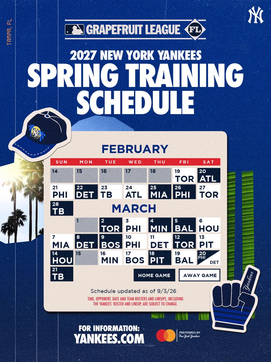 Graphic announcing the New York Yankees’ 2027 Spring Training schedule in Tampa, Florida. The schedule lists home and away games from February 19 through March 21 against Toronto, Atlanta, Philadelphia, Detroit, Tampa Bay, Miami, Minnesota, Baltimore, Houston, Boston, and Pittsburgh. 