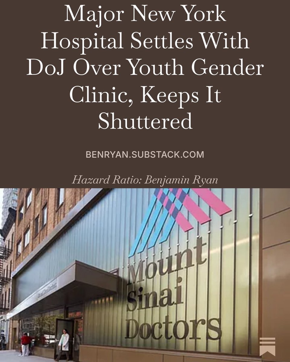 benryanwriter's tweet photo. BREAKING: Major New York Hospital Settles With DoJ Over Youth Gender Clinic, Keeps It Shuttered
Substack link: https://t.co/pdcWepv9Ur
Given Mt. Sinai Health System had a large pediatric gender clinic and is in a blue state with a supportive attorney general, this settlement serves as a grim harbinger for this beleaguered field.

Mt. Sinai Health System in New York City, which until early this year operated a substantial pediatric gender clinic, has reached a settlement with the U.S. Department of Justice in which it will keep the clinic shuttered, pay a monetary penalty, and provide treatment to those who were harmed by gender-transition interventions they received as minors.

Given Mt. Sinai operates in a Democrat-led state with an attorney general, Letitia James, who is broadly supportive of gender-transition interventions for minors, this settlement serves as an ominous harbinger for what remains of the embattled field of pediatric gender medicine as the Trump admin has sought to destroy it.

According to an analysis of medical billing records conducted by the nonprofit Do No Harm, which opposes pediatric gender medicine, Mt. Sinai’s billing for related services was in recent years the highest in the nation.

While the precise details that triggered the settlement remain opaque, the Trump administration had apparently accused Mt. Sinai that it had violated federal law by submitting fraudulent billing codes for gender-transition interventions.

Mt. Sinai has agreed to pay an undisclosed monetary penalty and to dedicate $2 million to patients who, in the words of a Justice Department release on the settlement, have suffered “harmful consequences” of the gender-transition interventions they received as minors.

“In working towards this resolution,” the release states, “the United States acknowledged that Mount Sinai took significant steps entitling it to credit for cooperation with the Department in its investigation. At all times during the investigation, Mount Sinai remained cooperative, proactive, and solution-driven, as evidenced by its multimillion-dollar commitment to detransition care.”

“The Department of Justice is committed to holding accountable medical providers that violate federal law and endanger children through so-called gender-affirming care,” Attorney General Todd Blanche @AGToddBlanche said in a statement. “This agreement puts an end to these practices at Mount Sinai and provides meaningful relief for individuals who have already suffered harm.”
