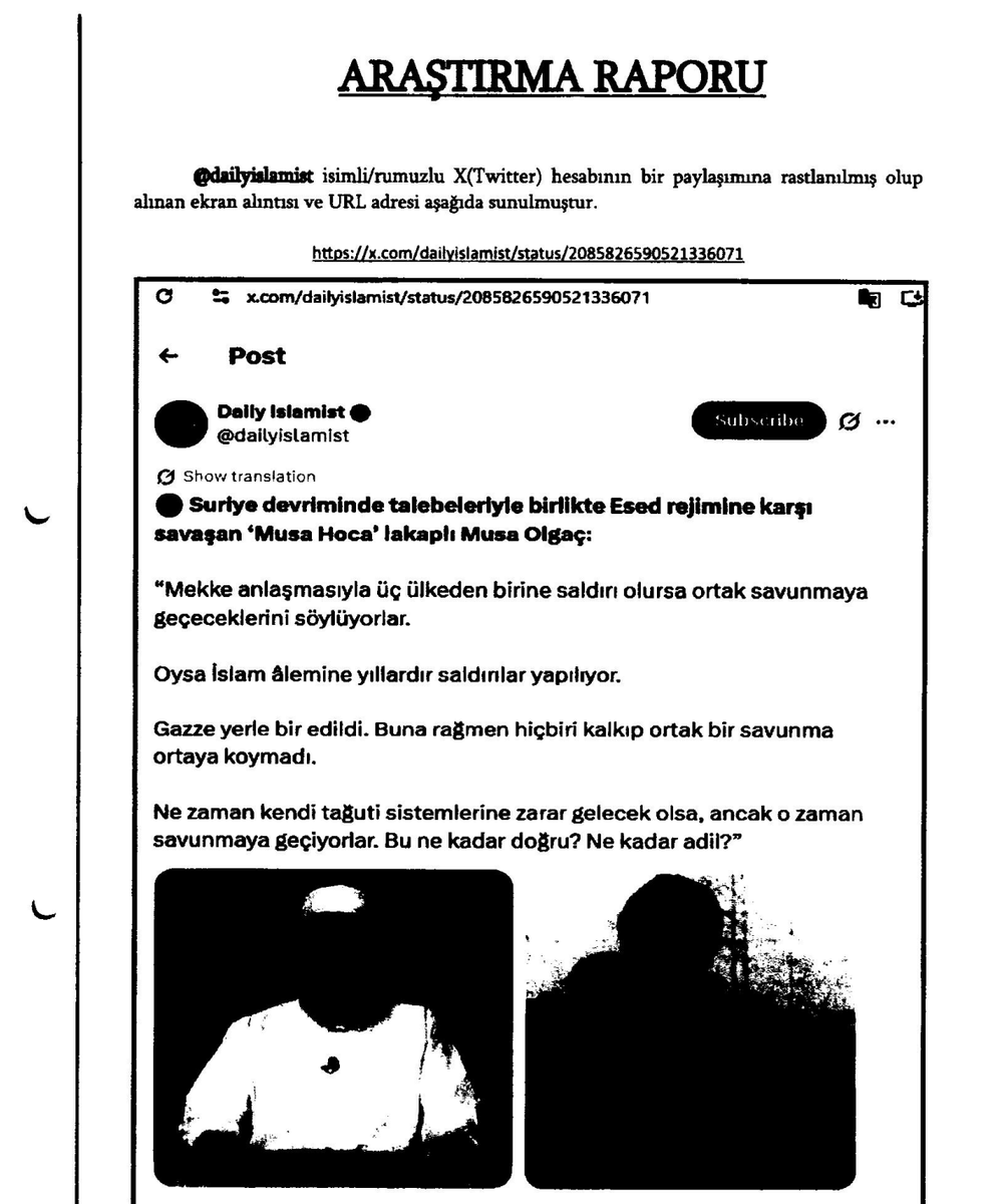 aydnnmn's tweet photo. Türk medyası İçişleri Bakanlığı’nın Terörden Arananlar Listesi'nde bulunan Mazlum Abdi ile röportajlar yapıyor ve bunlar ana akım medyada rahatça yayımlanıp her yere servis edilebiliyor.

Ama @dailyislamist'te bizlerin bağımsız habercilik faaliyeti bugün itibariyle Ağır Ceza Mahkemesi'ne taşındı.

Esed rejimine karşı Ahmed Şara ve arkadaşlarıyla birlikte Suriye devriminde rol almış Musa Olgaç’ın kendi açık kimlikli X hesabından paylaştığı ve hiçbir yorum katmadan olduğu gibi haberleştirmemiz sonrası, Taha Hüseyin Karagöz isimli Çin muhbirinin de direkt hedef göstermesiyle "Terör Propagandası" gibi bir suçlamayla gözaltına alınmıştım.

Bugün de hakkımda “Terör Örgütü Propagandası" suçlamasıyla iddianame hazırlandığını ve Ağır Ceza Mahkemesi’ne sunulduğunu öğrendim.

İddianamede ise yalnızca yukarıda bahsettiğim paylaşım ve Taha Hüseyin Karagöz'ün hedef gösterdiği paylaşım mevcut.

Daha düne kadar Türk Silahlı Kuvvetleri de dahil olmak üzere binlerce mücahidin kanına girmiş Mazlum Abdi'yle ilgili yayınlara tanınan bu müsamahanın, Ahmed Şara ve arkadaşlarıyla beraber Esed rejimine karşı savaşmış isimlerle ilgili yapılan yayınlara tanınmıyor olmasının adaletli bir tutum olduğunu düşünmüyorum. 

Allah bize yeter O ne güzel vekildir.