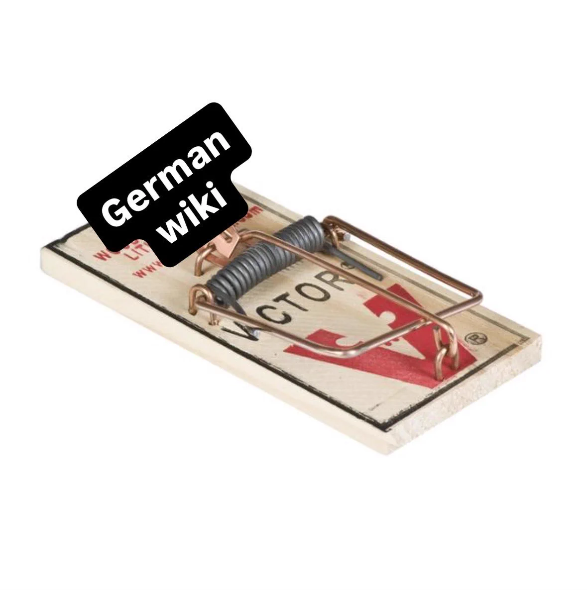 Picture of mouse trap with text that says “German wiki” on the trigger