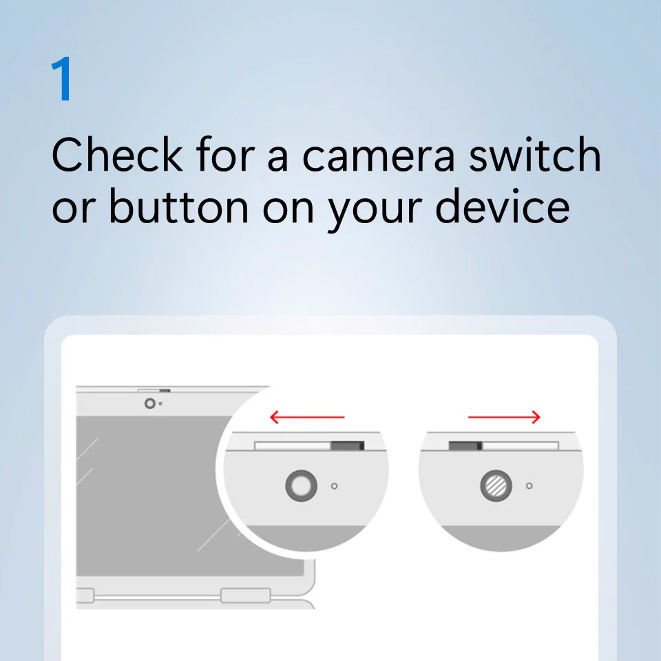 Text above an illustration showing how to open the lens cover on a laptop’s webcam says check for a camera switch or button on your device. 