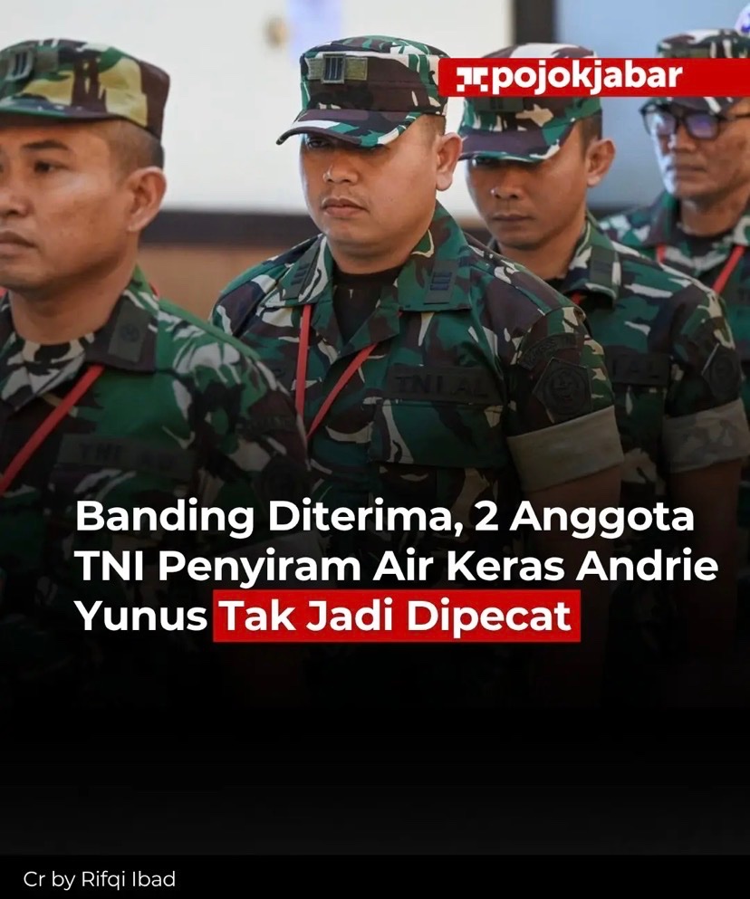 txtdrimedia's tweet photo. dua anggota TNI penyiram air keras andrie yunus gak jadi dipecat dan MASA HUKUMAN DIKURANGIN

hasil banding:
𖥔 Serda Edi Sudarko 
tidak jadi dipecat. masa hukuman dari 3 thn berkurang jadi 2 thn 6 bln

𖥔 Lettu Budhi Hariyanto Widhi 
tidak jadi dipecat. masa hukuman dari 2 thn 6 bln berkurang jadi 2 thn penjara

sementara itu 2 pelaku lainnya hukumannya tetap:
𖥔 Kapten Nandala Dwi Prasetya 
2 thn penjara & tidak dipecat

𖥔 Lettu Sami Lakka, 
1 thn 6 bln penjara & tidak dipecat

ada pemimpin negara yg pernah bilang dalam pidatonya 

"hukum harus adil & tidak boleh jadi alat kepentingan politik/kelompok tertentu"