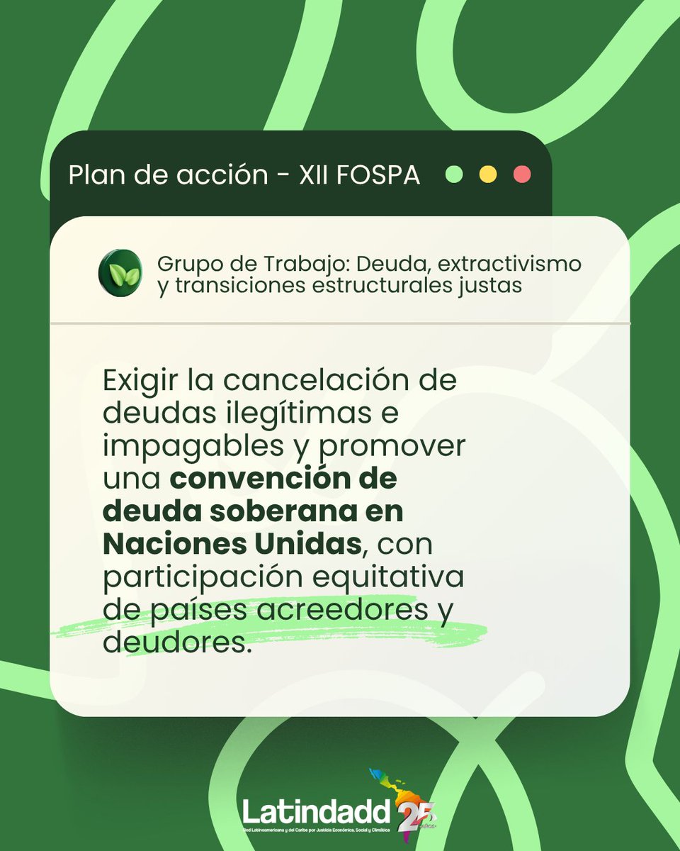 latindadd's tweet photo. 🌎 A través de diversos grupos de trabajo se construyó el Plan de Acción del XII FOSPA, que recoge propuestas y demandas para avanzar hacia una mayor justicia económica, social y ambiental.

👉🏼 La agenda por una Nueva Arquitectura Financiera plantea dos demandas clave: avanzar hacia soluciones justas frente a las deudas ilegítimas e impagables, con reglas multilaterales en Naciones Unidas, y exigir nuevos recursos internacionales para enfrentar la crisis climática, incluyendo una nueva asignación de Derechos Especiales de Giro (DEG).

💰🌱 Transformar las reglas financieras globales es también una disputa por justicia climática, soberanía y sostenibilidad de la vida.

Lee el plan de acción aquí: https://t.co/VoKXB3GxxA