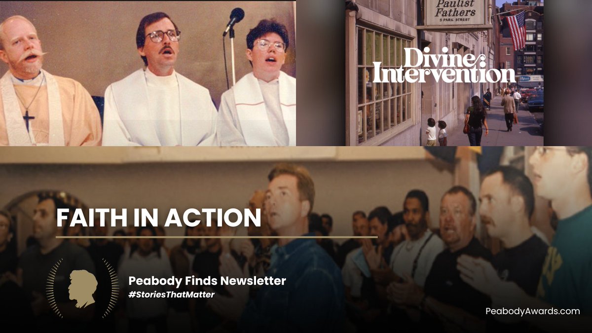 Faith in Action newsletter graphic featuring three clergy singing, a city street scene, and a group of people gathered in worship, with text “Divine Intervention,” “FAITH IN ACTION,” “Peabody Finds Newsletter,” “#StoriesThatMatter,” and “PeabodyAwards.com.”