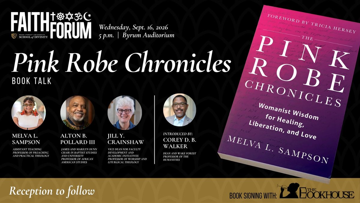 WakeDiv's tweet photo. Join us September 16 at 5pm in the Byrum Welcome Center Auditorium for a Faith Forum book talk on The Pink Robe Chronicles: Womanist Wisdom for Healing, Liberation and Love with author Melva L. Sampson. https://t.co/Oazl8Gp6y8