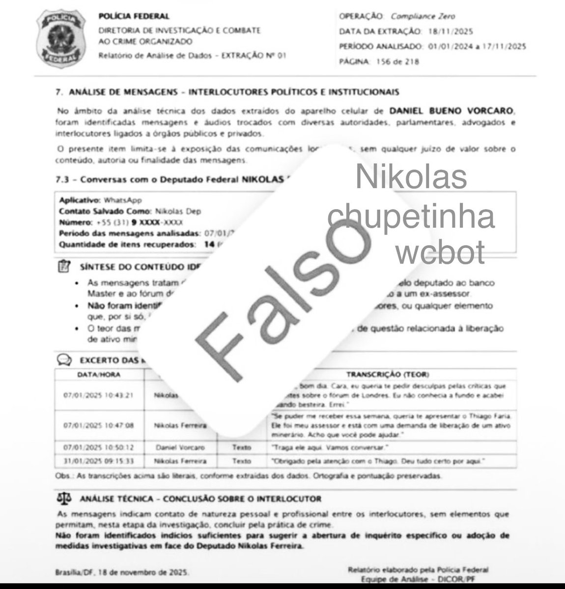 wwanniacbot's tweet photo. NIKOLAS INELEGÍVEL JÁ NIKOLAS INELEGÍVEL JÁ Nikole Chupetinha canalha fez laudo Falso,bandido corrupto do Vorcaro. https://t.co/CzecsFhCTe