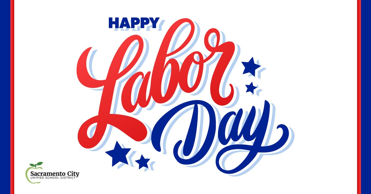 officialSCUSD's tweet photo. We hope all of our families, staff, and students have a restful Labor Day! All district schools and offices will be closed on Monday, September 7 in observance. https://t.co/p5PqA6tM73