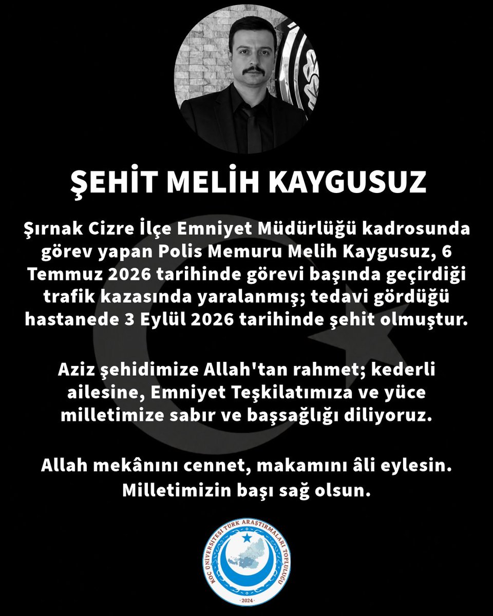 kutat2024's tweet photo. Şehidin var Türkiye!

Şırnak Cizre İlçe Emniyet Müdürlüğü kadrosunda görev yapan Polis Memuru Melih Kaygusuz, 6 Temmuz 2026 tarihinde görevi başında geçirdiği trafik kazasında yaralanmış; tedavi gördüğü hastanede 3 Eylül 2026 tarihinde şehit olmuştur.

Aziz şehidimize Allah'tan rahmet; kederli ailesine, Emniyet Teşkilatımıza ve yüce milletimize sabır ve başsağlığı diliyoruz.

Allah mekânını cennet, makamını âli eylesin.

Milletimizin başı sağ olsun.