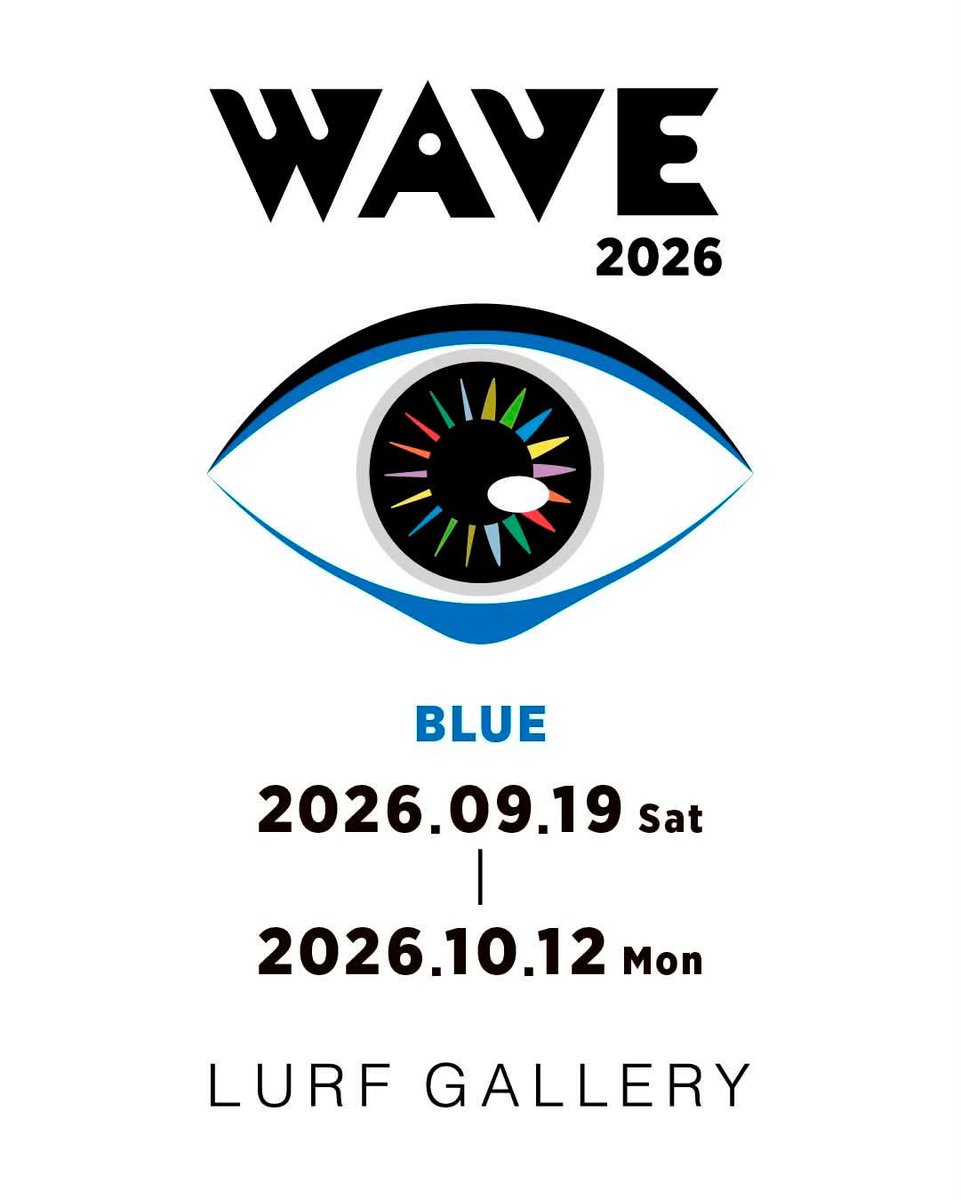 wave_exhibition's tweet photo. 総勢108名の作家が参加する大規模展「WAVE 2026」を2026年9月19日(土)より開催 !

会期｜前期 WAVE BLUE 2026年9月19日（土）〜10月12日（月・祝） 　　　後期 WAVE YELLOW 2026年10月17日（土）〜11月1日（日） 会場｜LURF GALLERY 1・2F
@lurfgallery https://t.co/4bXjBSWOJR