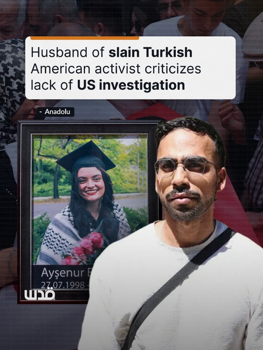 QudsNen's tweet photo. During her memorial ceremony in southwestern Türkiye, the husband of Turkish American activist Aysenur Ezgi Eygi condemned the lack of progress by U.S. authorities two years after she was killed by Israeli occupation soldiers in the occupied West Bank.

Speaking at her graveside, Hamid Mazhar Ali said the U.S. legal process remains "at exactly the same point as the day she was killed," with no formal investigation launched despite persistent family requests.