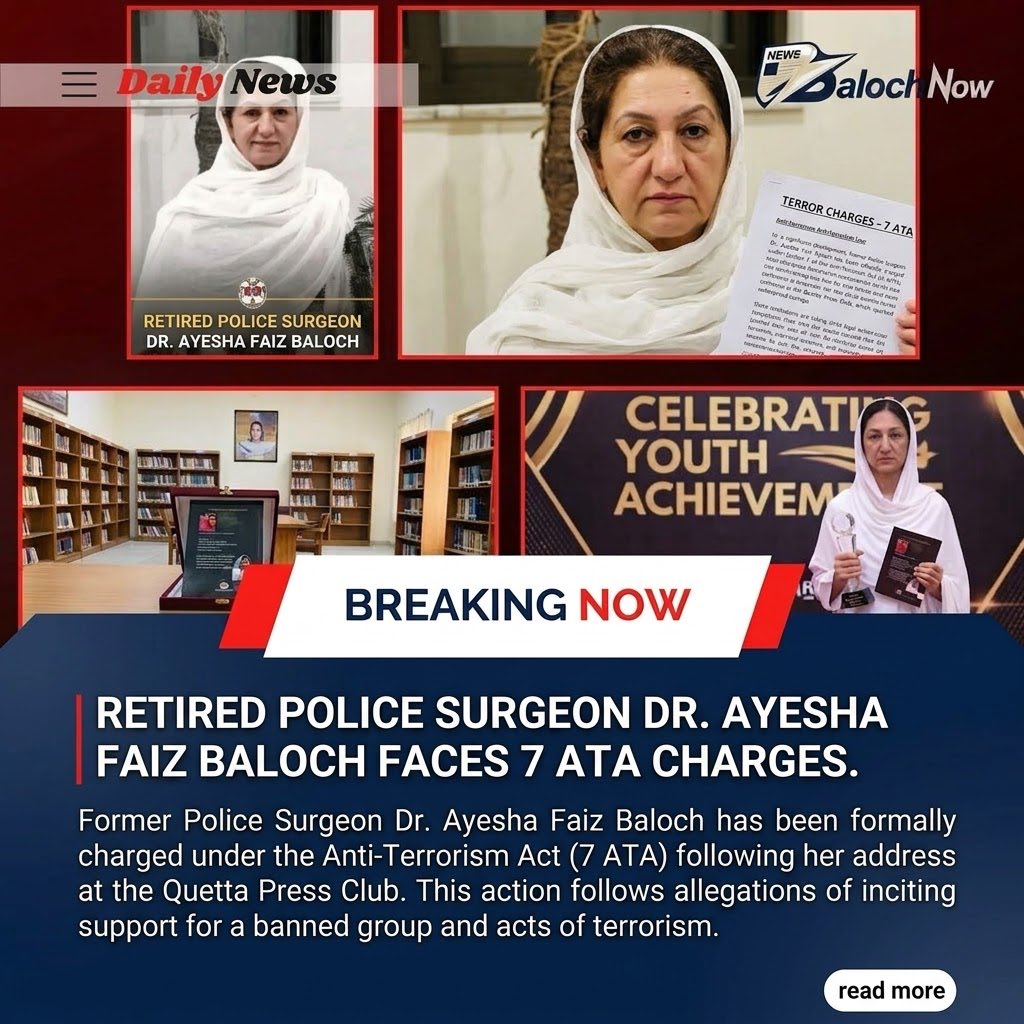 BalochNow's tweet photo. Retired Police Surgeon Dr. Ayesha Faiz Baloch has been charged under Section 7 of the Anti-Terrorism Act (7 ATA) following her controversial press conference at the Quetta Press Club. #balochistan #balochnow #independence https://t.co/D5KUscWXX7