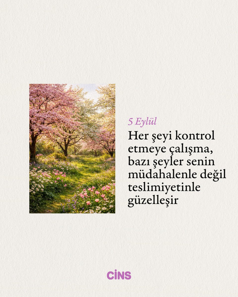 CinsDergi's tweet photo. Günlük Cins hatırlatmasıdır:

Her şeyi kontrol etmeye çalışma, bazı şeyler senin müdahalenle değil teslimiyetinle güzelleşir. https://t.co/ZP4FIhj1f9