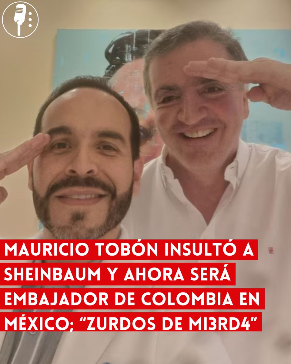 YosoyPedrero's tweet photo. 🚨OJO: MAURICIO TOBÓN INSULTÓ A SHEINBAUM Y AHORA SERÁ EMBAJADOR DE COLOMBIA EN MÉXICO; “ZURDOS DE MI3RD4”

Abelardo de la Espriella decidió enviar a México como embajador a Mauricio Tobón, un empresario y político antioqueño que recientemente arremetió contra Claudia Sheinbaum, Lula da Silva y otros líderes progresistas, a quienes llamó “zurdos de mi3rda”.

La decisión resulta cuando menos contradictoria: De la Espriella pone al frente de una relación diplomática clave con México a un personaje que ha utilizado las redes para atacar precisamente a gobiernos y dirigentes de izquierda. Tobón fue anunciado como embajador desde julio, pese a que su trayectoria se ha concentrado principalmente en los sectores público y privado de Colombia.

Tobón ha sido concejal de Medellín, dirigió el Instituto para el Desarrollo de Antioquia y fue candidato a la Gobernación de Antioquia, pero sus antecedentes políticos y sus ataques contra líderes progresistas ya generan cuestionamientos sobre el perfil elegido para representar a Colombia ante México.

Así, el gobierno de De la Espriella manda a México a un embajador que tendrá que tratar directamente con la presidenta a la que insultó. De llamar “zurdos de mierda” a Sheinbaum a sentarse con su gobierno: vaya manera de estrenar la diplomacia del llamado “Tigre”.