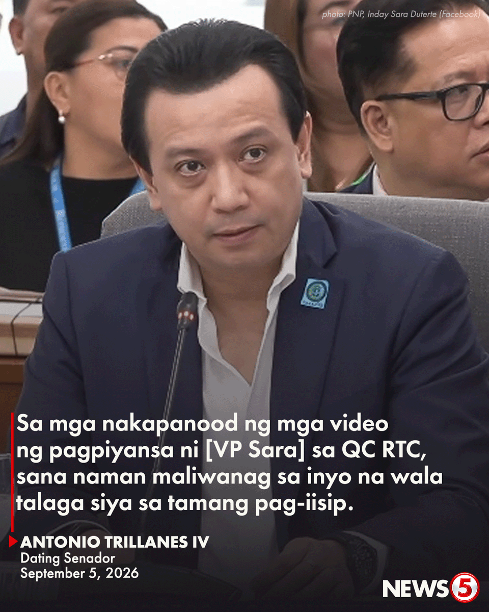 News5PH's tweet photo. 'HINDI ITO PWEDENG MAGING PRESIDENTE'

Inilarawan ni dating senador Antonio Trillanes IV si Vice Pres. Sara Duterte na wala umano sa tamang pag-iisip kasunod ng mga pahayag nito sa Quezon City Regional Trial Court ngayong Sabado, Sept. 5.

Bago maghain ng piyansa, sinabi ng Bise Presidente na wala siyang tiwala sa mga pulis at sa justice system sa bansa.

"Hindi ito pwedeng maging presidente o manatili bilang bise presidente. Alang-alang sa ating bayan at sa ating mga kapwa Pilipino, pumili naman tayo ng maayos," saad ni Trillanes.
