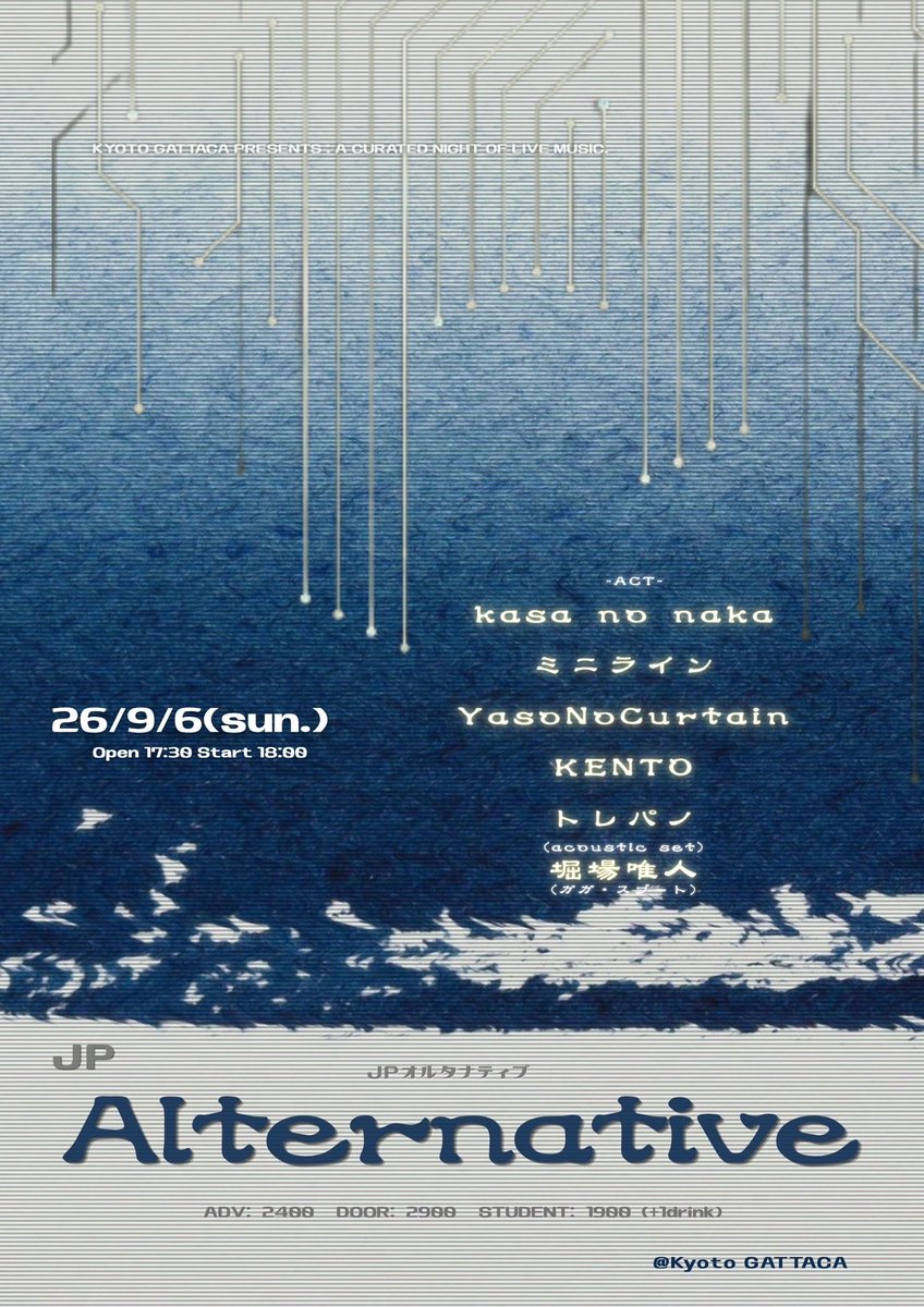 KENTO_KYOTO's tweet photo. 明日です。出番はトリ、21時過ぎ辺りになります。

9/6(日)@京都GATTACA
【JPオルタナティブ】

OPEN/START 17:30/18:00
前売/当日/学割 ¥2400/¥2900/¥1900
(+1Drink)

出演/
kasa no naka
YasoNoCurtain
ミニライン
KENTO
トレパノ(acoustic set)
堀場唯人(ガガ・スプート)

ご予約はDMで受付中。 https://t.co/mwjC7jM3Pl