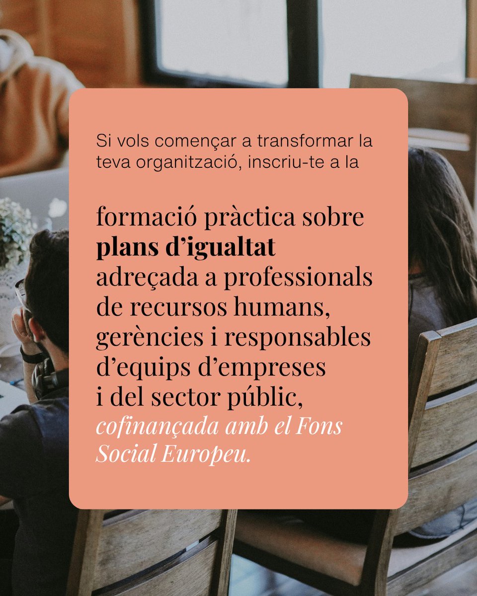 igualtatcat's tweet photo. La Formació especialitzada en matèries d’igualtat en el treball, corresponsabilitat i reorganització dels usos del temps, cofinançada pel Fons Social Europeu, ofereix coneixements pràctics per impulsar entorns laborals més justos, equilibrats i inclusius. https://t.co/D2b1LZvGcs
