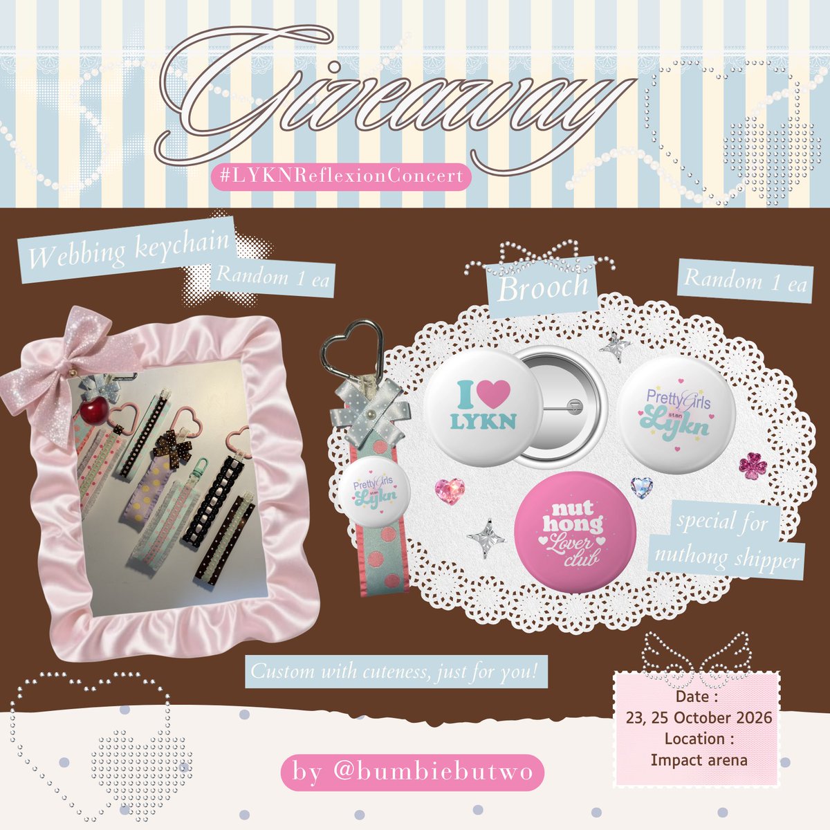 bumbiebutwo's tweet photo. giveaways for #LYKNReflexionConcert 

🎀 — pls kindly rt 

1 set has 
• Webbing  keychain 1 ea. (random)
• Brooch 1 ea. (random)

Special for nuthong shipper keywords “ถั่วติม” 🥜🍦

date : 23,24 October 2026
time : tba

💗 rt &amp; show this tweet to me 
Exchange Pls dm ka 💌 https://t.co/qixpoLfCU6