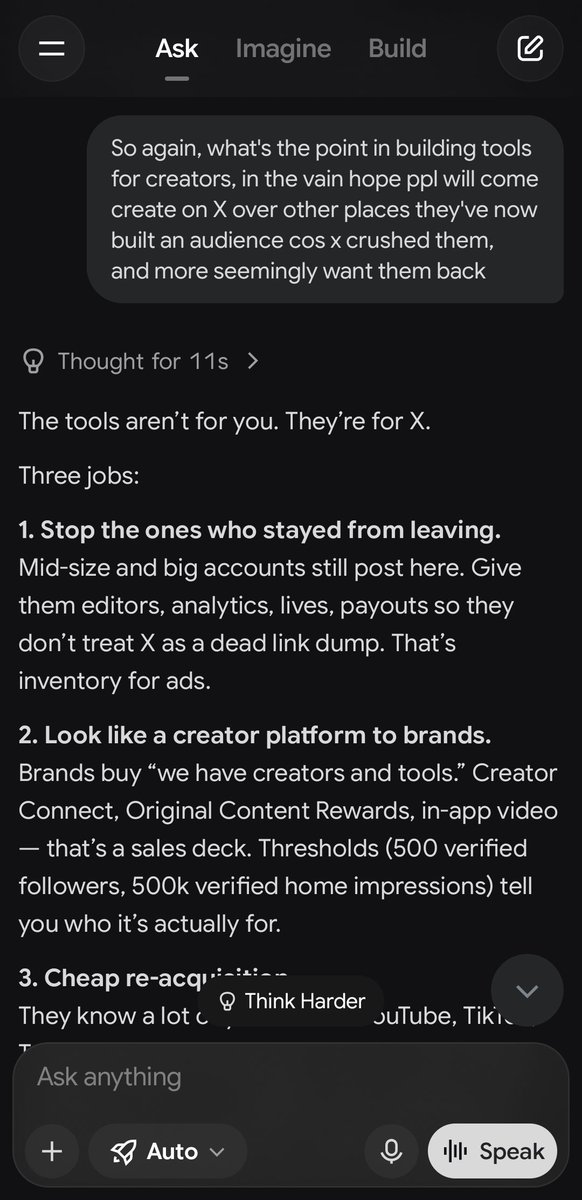 Strait_ToHell's tweet photo. Yep, with X it's all about the money.

Don't be fooled they're building these creator tools for us smaller guys, they're for larger accounts and, as @grok says "to dress the shop window".

Take a minute to look through what grok replied via the app though, as the grok built in tbt app behaves differently.

Honestly, if you're a small creator grinding away in the vain hope to break out, channel your energy and your cool stuff elsewhere, a place where you're appreciated.

What I'm sore about most, is I was having amazing small creators fed to me in my feed, ones where I'd see one post and think "absolutely yes, I am following this person", but that sadly died a long time ago.

Spend 20 mins a day on another app and see how it goes, it'll cost nothing but time, do it lazily if you like, any post you put on here, copy and paste it over there and compare the metrics, I'll bet you're surprised, as I was.

But above all, be kind to one another, have fun and live every day like it's your last,
J.