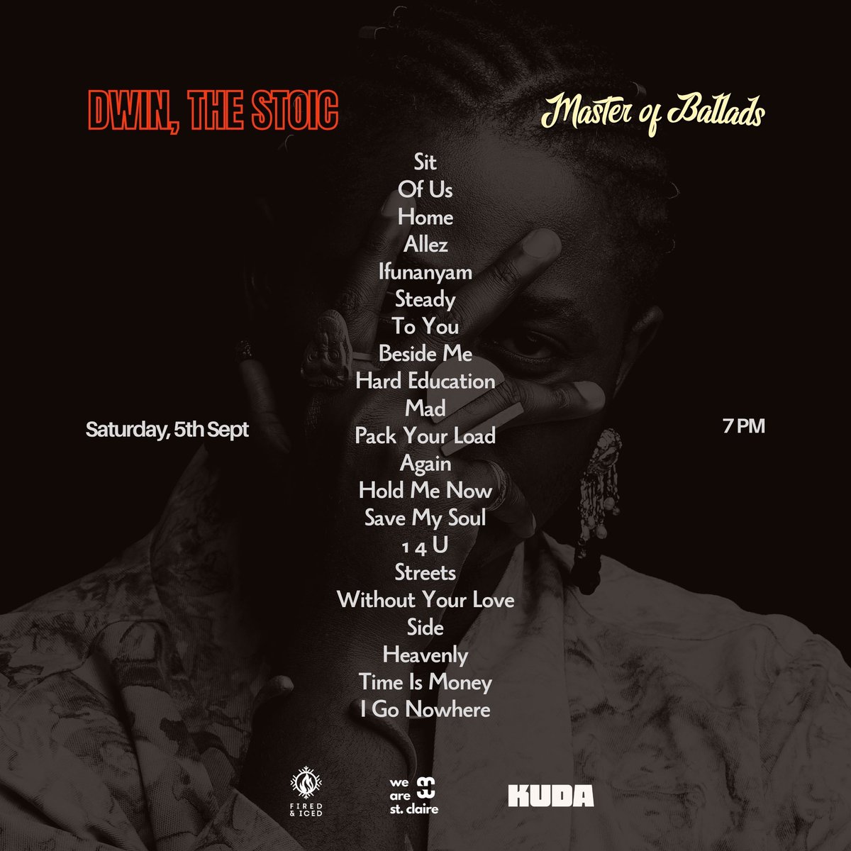 DwinTheStoic's tweet photo. Live at @FiredandIced_ today with @joinkuda 🧡 We’re sold out so here’s the setlist for those of you I’ll be seeing this evening. We’re about to have a very beautiful time 🥹

@imoteda Next Time is not on this list because of you 🤭😘 https://t.co/OPbafnzgVz