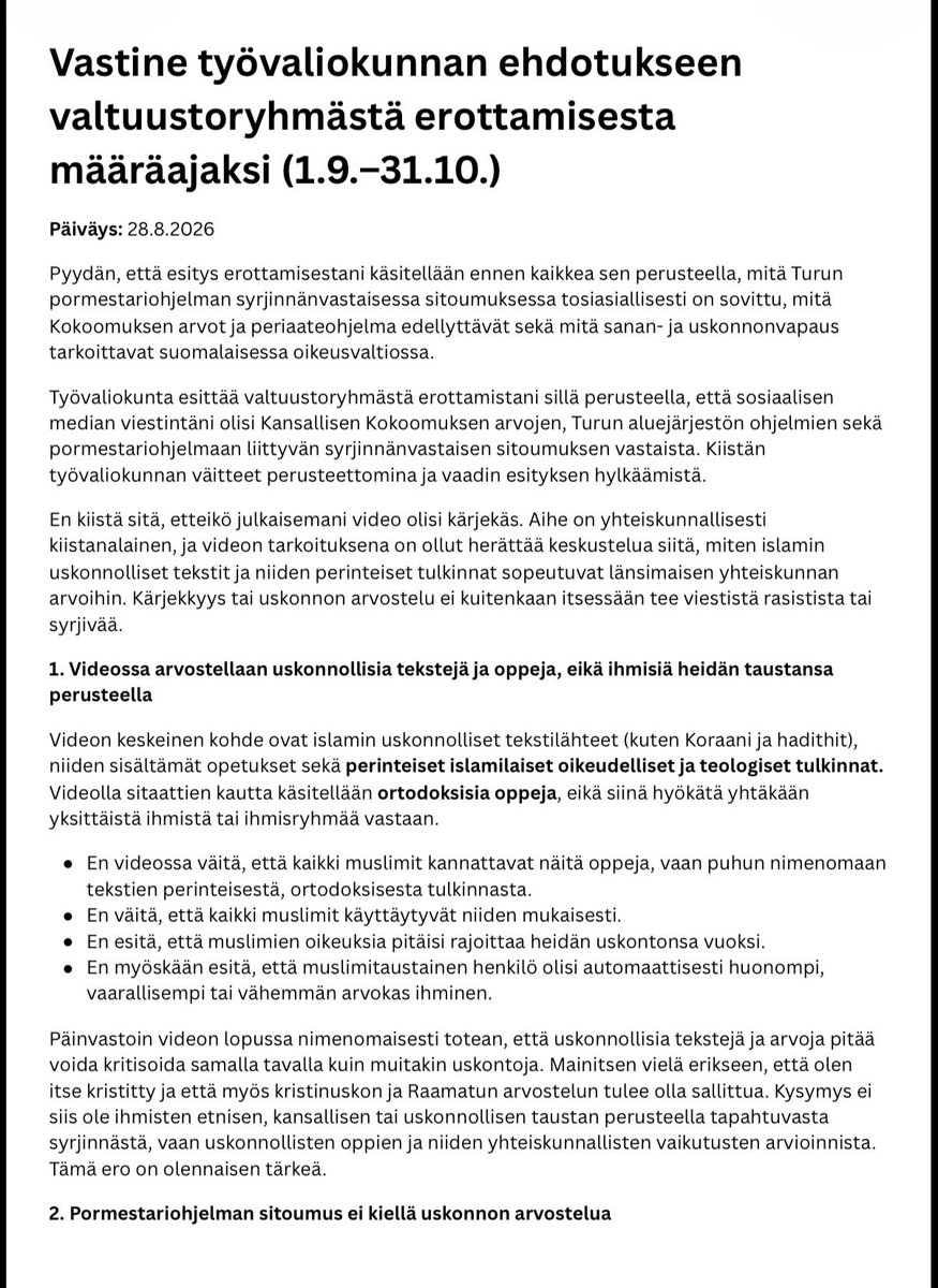 elina__hiltunen's tweet photo. Tämän vastineen lähetin Turun Kokoomuksen valtuustoryhmälle 28.8. kirjallisena. Pyysin selvennyksiä siitä, mitä tosiasiallisia sääntöjä olen rikkonut, ja kyseenalaistin sitä, että muslimiyhteisöjen äänien menetysten pelossa tehdään tällaisia ratkaisuja. 

Kerroin myös suoraan uskovani, että tästä nousee kohu. Yritin vielä herätellä valtuustoryhmän jäseniä näkemään, miltä tämä näyttää kokoomuksen kannalta, ja että minua ei kannattaisi tämän asian vuoksi erottaa, mutta erotuspäätös oli silti yksimielinen. 

Nyt minua yritetään maalailla valehtelijaksi, ja edelleenkään edes eilisessä turun kokoomuksen päivityksessä ei kerrottu mitään konkreettista kohtaa videoillani, jotka olisivat rikkoneet sääntöjä. Loput vastineesta alla. 1/2