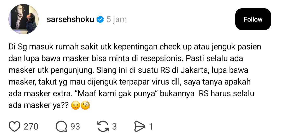 seduhtehnya's tweet photo. Sarah Sechan cerita beda perlakuan rumah sakit soal masker antara Singapura dan Jakarta.

Dia cerita kalo di Singapura, waktu masuk RS buat check up atau jenguk pasien terus lupa bawa masker, tinggal minta aja di resepsionis pasti selalu ada masker buat pengunjung.

Beda cerita pas siang itu di suatu RS di Jakarta. Sarah lupa bawa masker dan takut yang mau dijenguk malah tertular virus, jadi dia tanya apa ada masker extra. 

Jawabannya: "Maaf kami gak punya"

Sarah pun nanya balik, apa emang RS harus selalu sedia masker.

Di kolom komentar rame netizen yang ikutan cerita pengalaman masing-masing.

Ada yang bilang gak apple to apple bandingin RS Jakarta sama Singapura, dibales santai sama Sarah: 

"Kan RS to RS. Apple to apple dong. Kecuali mall to RS "

Selain itu ada juga yang cerita soal nakes yang harus beli alat sendiri di beberapa RS, sampe dr. Tompi ikutan nimbrung komen "Pelit aja kali 😂" yang cuma dibales emoji ketawa sama Sarah.

Jadi standar fasilitas dasar kayak masker aja ternyata masih beda-beda tiap RS ya, gimana pengalaman kalian? 👀