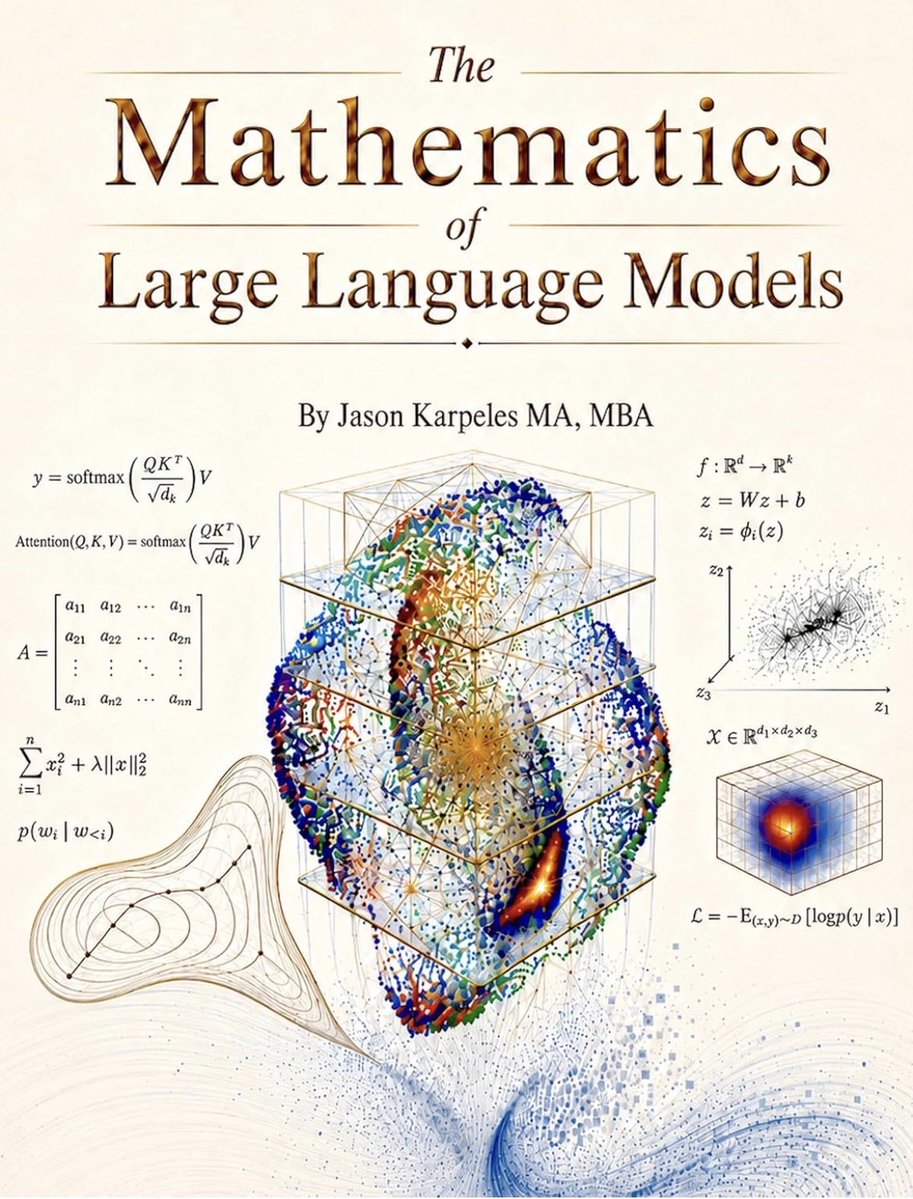 KirkDBorne's tweet photo. The Mathematics of Large Language Models — A Readable Guide to LLMs, Transformers, Diffusion, Neural Networks, and Generative AI: https://t.co/3sDIaIroX8 https://t.co/4dcmT8FXoJ