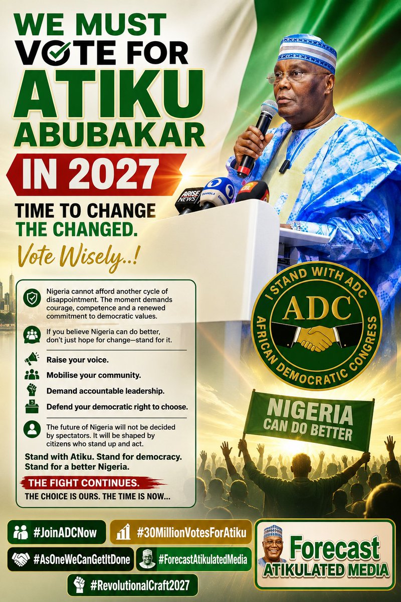 AtikulatedMedia's tweet photo. We Must Vote For @atiku Abubakar In 2027
#JoinADCNow
#30MillionVotesForAtiku
#AsOneWeCanGetItDone
#ForecastAtikulatedMedia
#RevolutionalCraft2027 https://t.co/5wvCRsPj8I