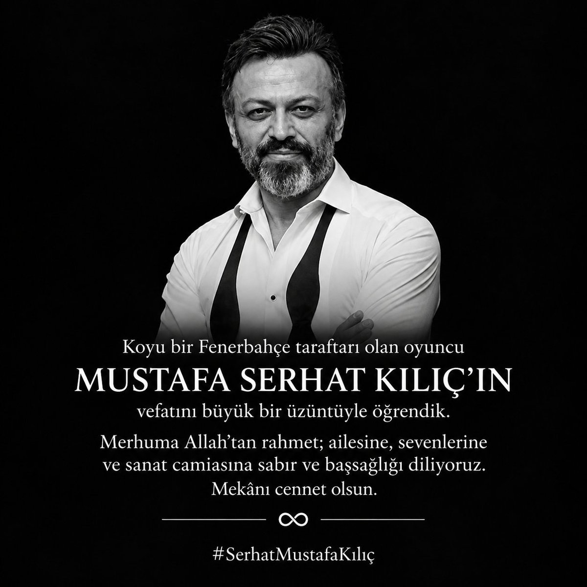 FBkongreuyeler's tweet photo. Koyu bir Fenerbahçe taraftarı olan oyuncu Mustafa Serhat Kılıç’ın vefatını büyük bir üzüntüyle öğrendik. Merhuma Allah’tan rahmet; ailesine, sevenlerine ve sanat camiasına sabır ve başsağlığı diliyoruz. Mekânı cennet olsun.

 #SerhatMustafaKılıç https://t.co/JB1DRBbHF5