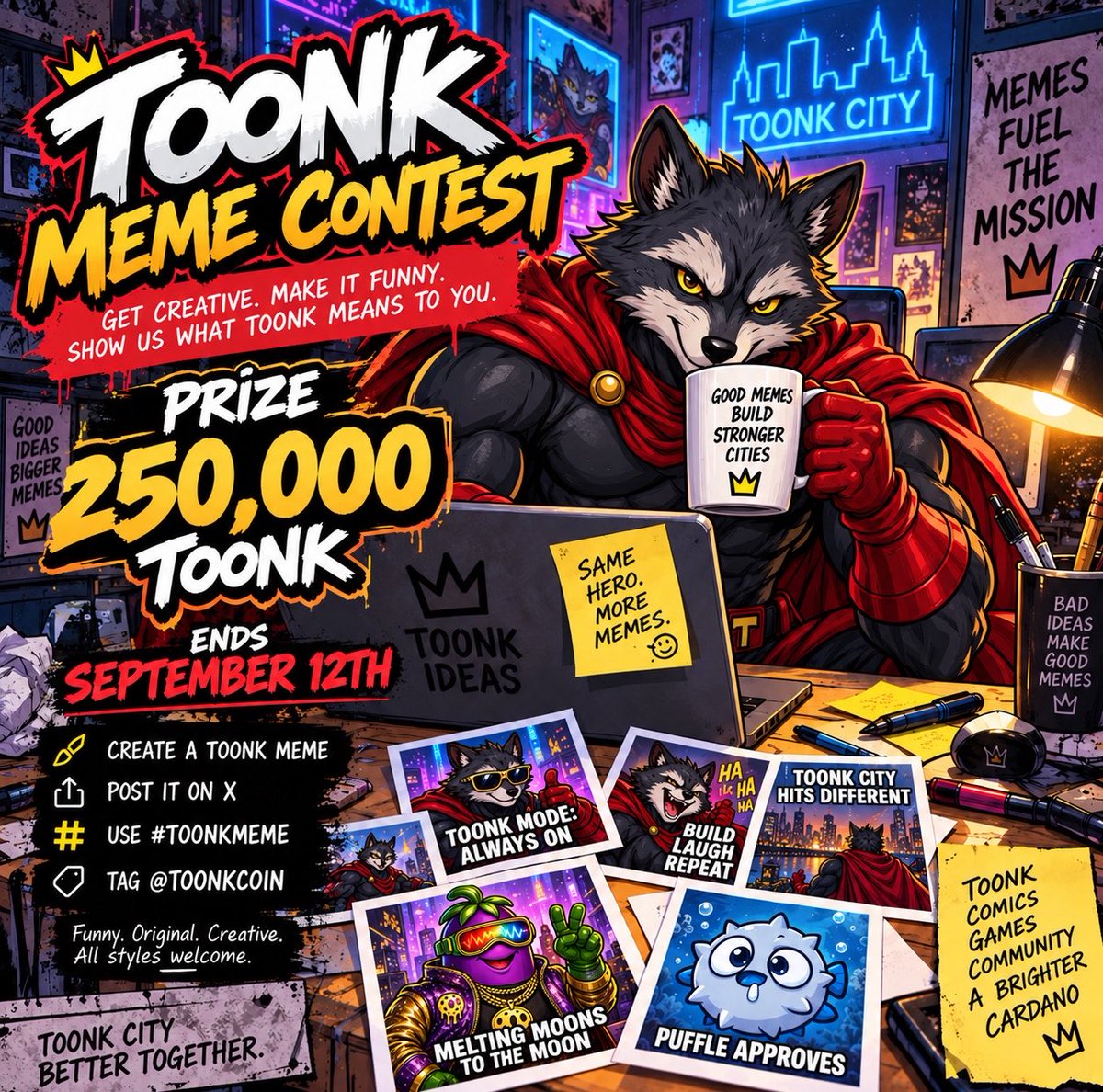 ToonkCoin's tweet photo. TOONK MEME CONTEST 🦝🔥

Time to put the community to work 😂

‼️Use the second image provided in this post. ‼️
Create your best TOONK meme for a chance to win 250,000 $TOONK.

To enter:
• Create an original TOONK meme
• Post it on X
• Use #TOONKMEME
• Tag @TOONKCOIN

Funny, ridiculous, creative run with it.

Contest ends September 12th.

Let’s see what you’ve got, TOONK City. 🏙️🦝